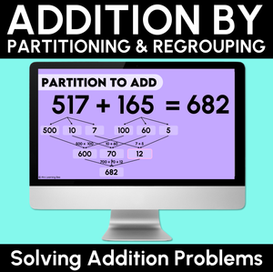 Addition by Partitioning & Regrouping Teaching Slides