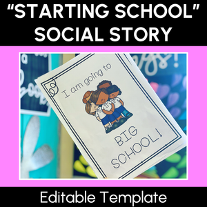 Starting School Social Story - Editable