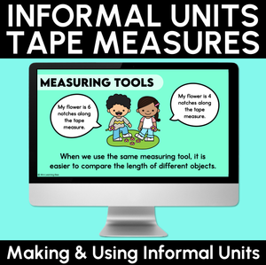 Making & Using Informal Units - Informal Unit Tape Measures Digital Slides