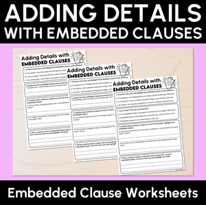 Adding Details with Embedded Clauses Worksheet