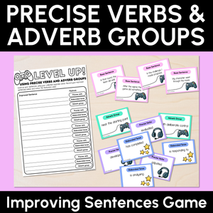Precise Verbs & Adverb Groups - Improving Sentences Game