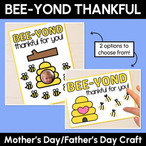 BEE-yond Thankful For You - Pun Craft for Mother's Day or Father's Day