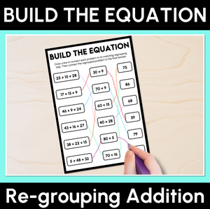 Build the Equation - Addition - Regrouping Worksheets