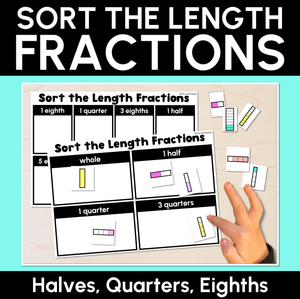 Halves, Quarters, Eighths of a Length - Sort the Length Fractions Activity