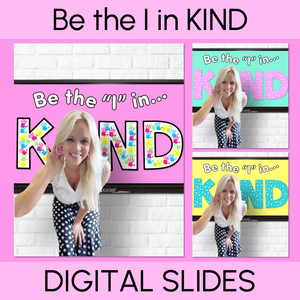 Kindness Digital Display: Be the I in KIND