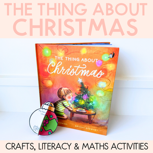 The Thing About Christmas Printable Pack - Literacy, Maths, Book Crafts & Design Printables - Book Week 2026