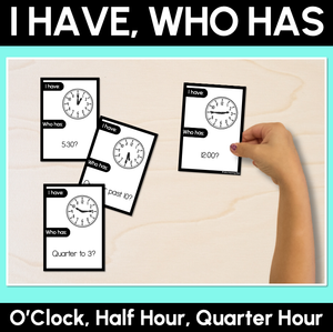I Have, Who Has – O’Clock, Half Hour, Quarter Hour
