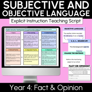 Subjective and Objective Language - Explicit Instruction Teaching Script - Year 4 Fact & Opinion