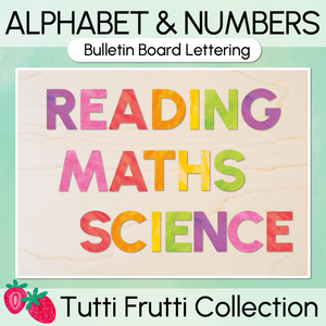 Alphabet & Numbers Bulletin Board Lettering - The Tutti Frutti Collection - Colourful Classroom Decor