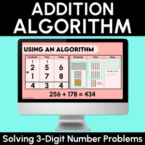 Addition Algorithm - 3-Digit Number Problems - Teaching Slides