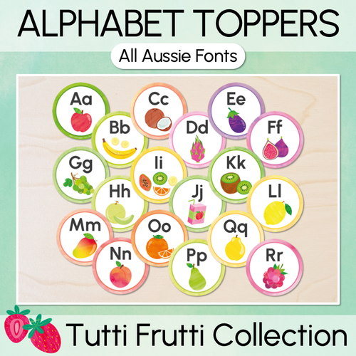Alphabet Toppers - The Tutti Frutti Collection - Colourful Classroom Decor