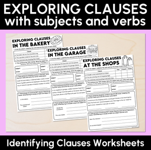 Exploring Clauses with Subject & Verbs - Identifying Clauses Worksheets