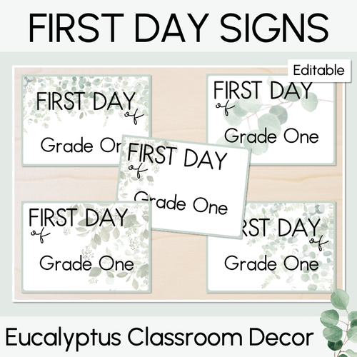 Resource preview 1 for First Day Editable Signs - The Eucalyptus Edit - Eucalyptus Classroom Decor