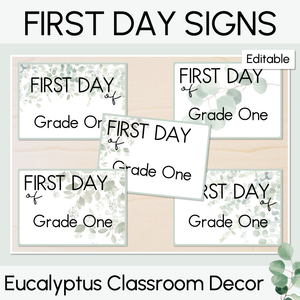 First Day Editable Signs - The Eucalyptus Edit - Eucalyptus Classroom Decor