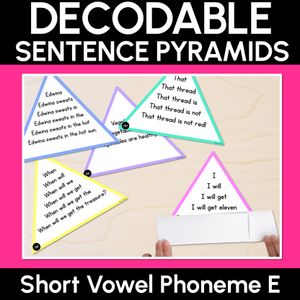 SHORT VOWEL PHONEME E WORDS - Decodable Sentence Pyramids - Phonics Fluency