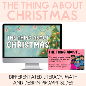 The Thing About Christmas Editable Slides - Differentiated Writing, Maths and Design Prompts - Book Week 2026