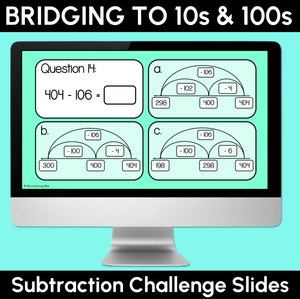 Bridging to 10s & 100s - Subtraction Challenge Slides