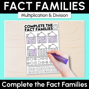 Complete the Fact Families - Multiplication and Division Worksheets