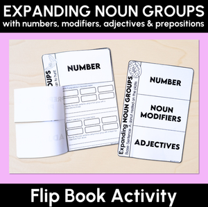 Expanding Noun Groups Flip Book Activity