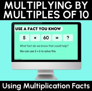 Multiplying by Multiples of 10 Using Multiplication Facts Teaching Slides