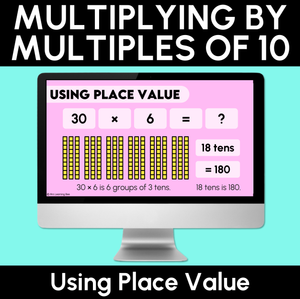 Multiplying by Multiples of 10 Using Place Value Teaching Slides