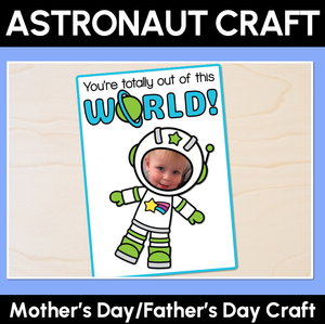 You Are Out Of This World Astronaut - Pun Craft for Mother's Day or Father's Day