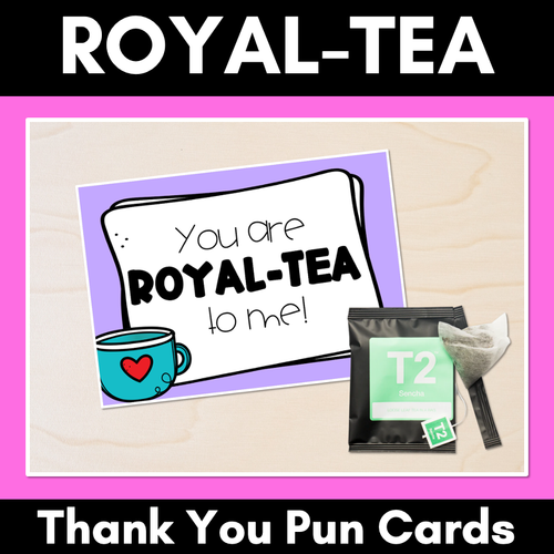 Resource preview 1 for Royal Tea Thank You Pun Cards Teacher Appreciation Freebies