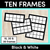 1 for Ten Frame Templates- Black & White