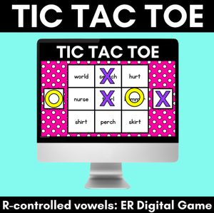 DIGITAL TIC TAC TOE for R-Controlled ER - Phonics Activity for PowerPoint