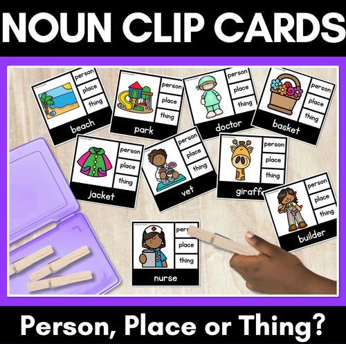 Resource preview 1 for Types of Noun Clip Cards - Person Place or Thing - LOW PREP GRAMMAR ACTIVITY