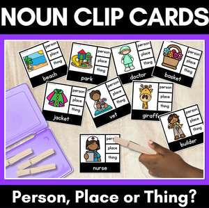 Types of Noun Clip Cards - Person Place or Thing - LOW PREP GRAMMAR ACTIVITY